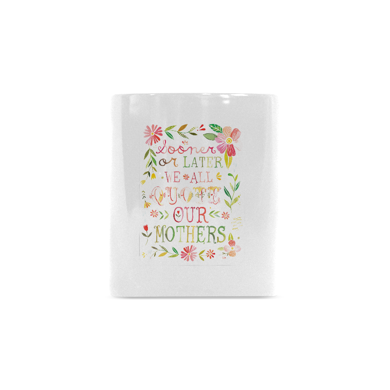 Color Happy Mother's Day Quotes White Mug(11OZ)
