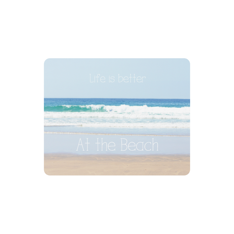 Life is better at the Beach Rectangle Mousepad