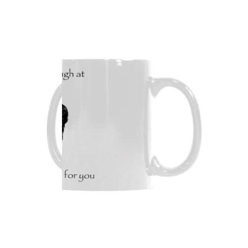 Funny Attitude Vintage Sass If You Can't Laugh At Yourself I'll Do It For You White Mug(11OZ)