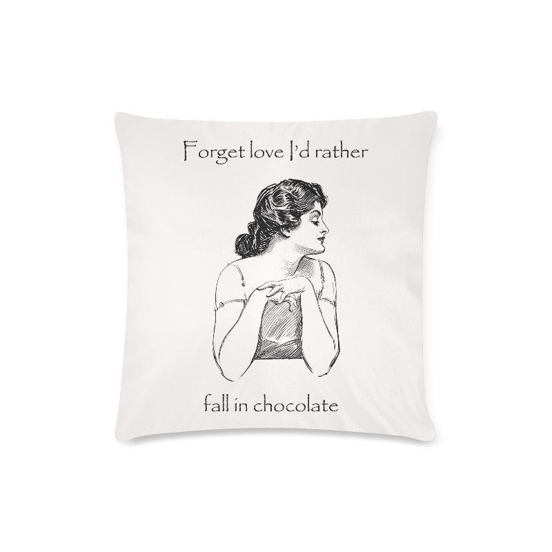 Funny Attitude Vintage Sass Forget Love I'd Rather Fall In Chocolate Custom Zippered Pillow Case 16"x16"(Twin Sides)