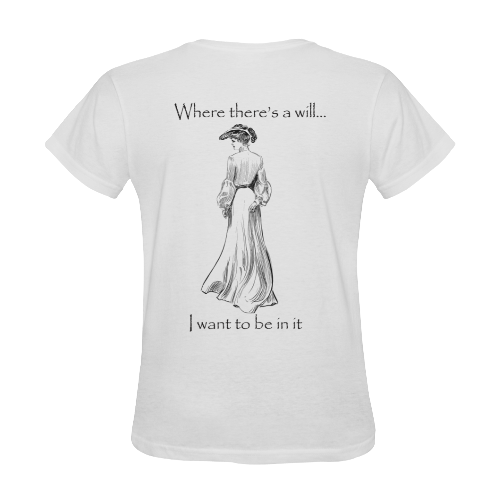 Funny Attitude Vintage Sass Where There's A Will I Want To Be In It Sunny Women's T-shirt (Model T05)