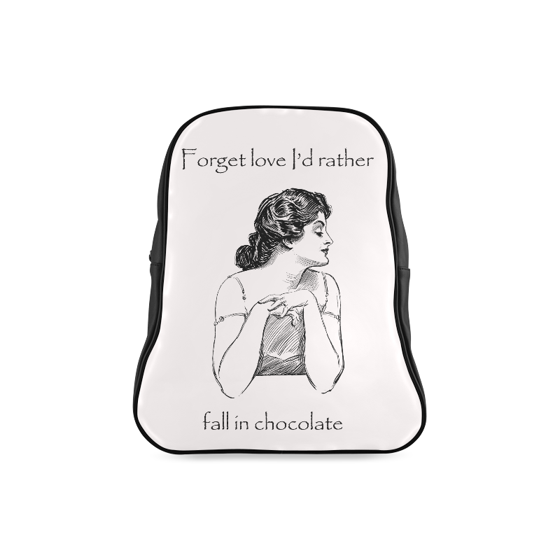 Funny Attitude Vintage Sass Forget Love I'd Rather Fall In Chocolate School Backpack/Large (Model 1601)