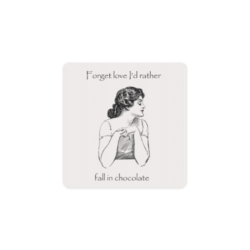 Funny Attitude Vintage Sass Forget Love I'd Rather Fall In Chocolate Square Coaster