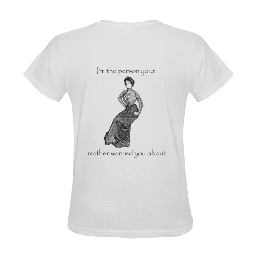 Funny Attitude Vintage Sass I'm The Person Your Mother Warned You About Sunny Women's T-shirt (Model T05)