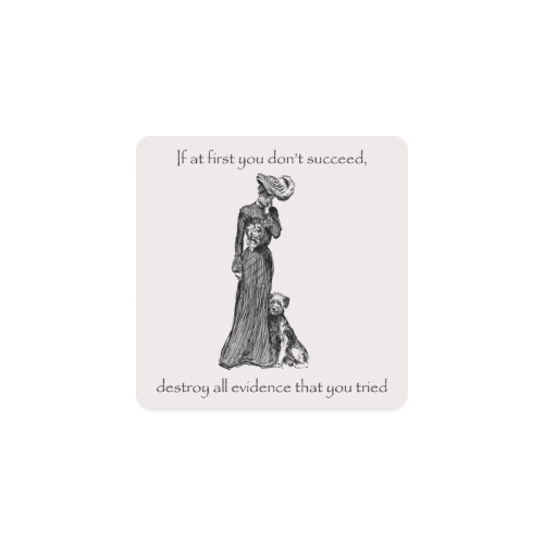 Funny Attitude Vintage Sass If At First You Don't Succeed, Hide All Evidence That You Tried. Square Coaster