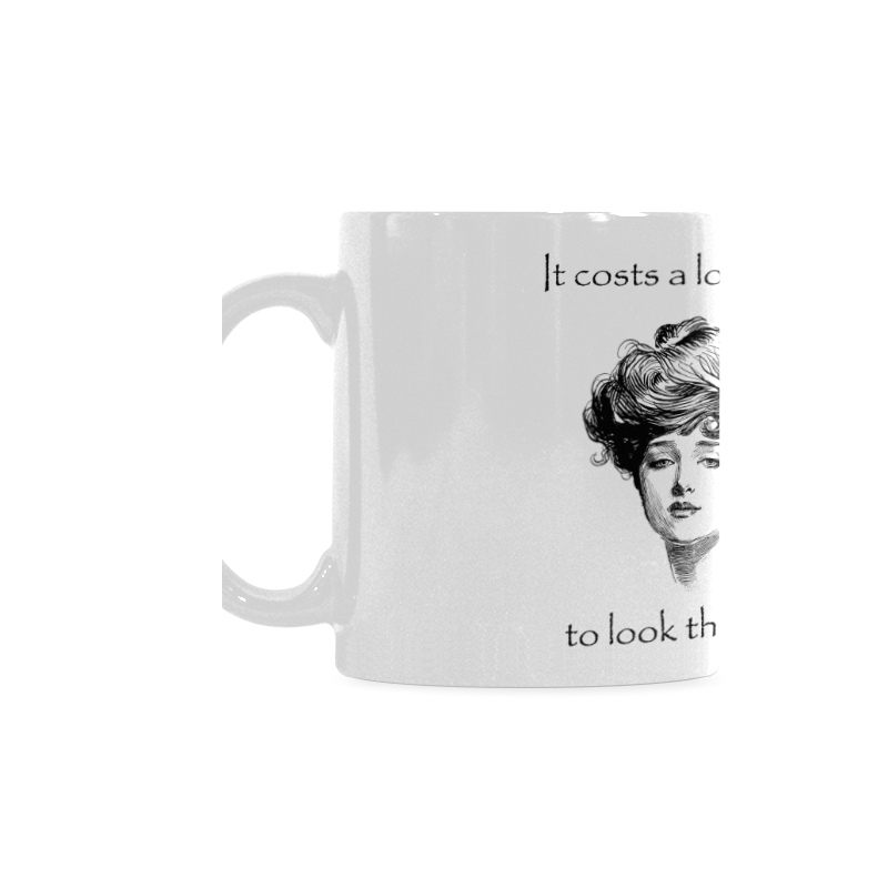 Funny Attitude Vintage Sass It Costs A Lot Of Money To Look This Cheap White Mug(11OZ)