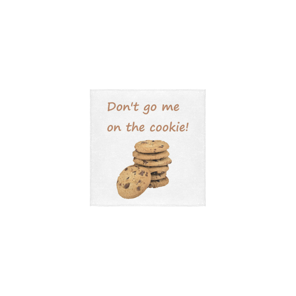 Don't go me on the cookie! funny Germish Genglish Square Towel 13“x13”