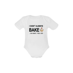 I don't always bake oh wait yes I do! Baby Powder Organic Short Sleeve One Piece (Model T28)