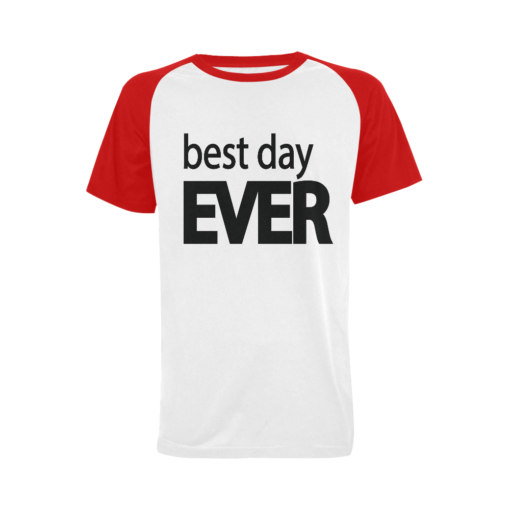 Best Day Ever Men's Raglan T-shirt Big Size (USA Size) (Model T11)