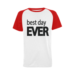 Best Day Ever Men's Raglan T-shirt Big Size (USA Size) (Model T11)