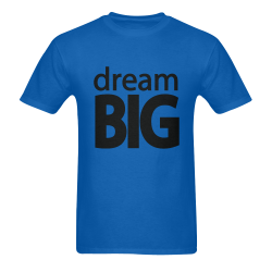 Dream Big Men's T-Shirt in USA Size (Two Sides Printing)