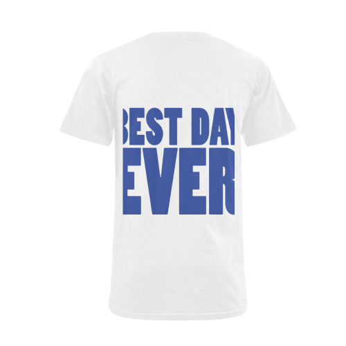 Best Day Ever!! Men's V-Neck T-shirt  Big Size(USA Size) (Model T10)