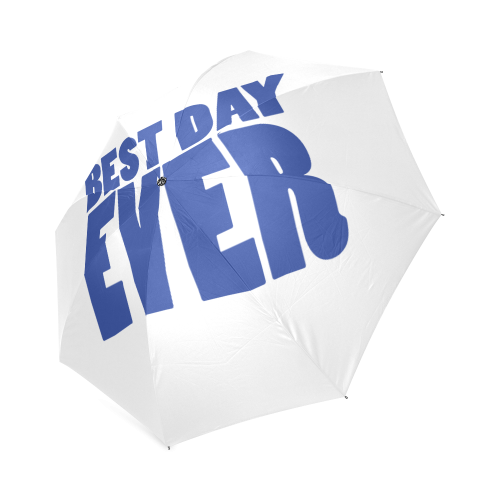 Best Day Ever!! Foldable Umbrella (Model U01)