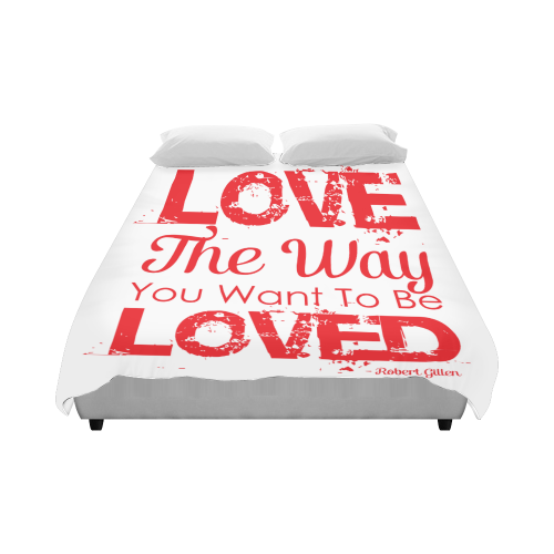 Love the way you want to be loved Duvet Cover 86"x70" ( All-over-print)