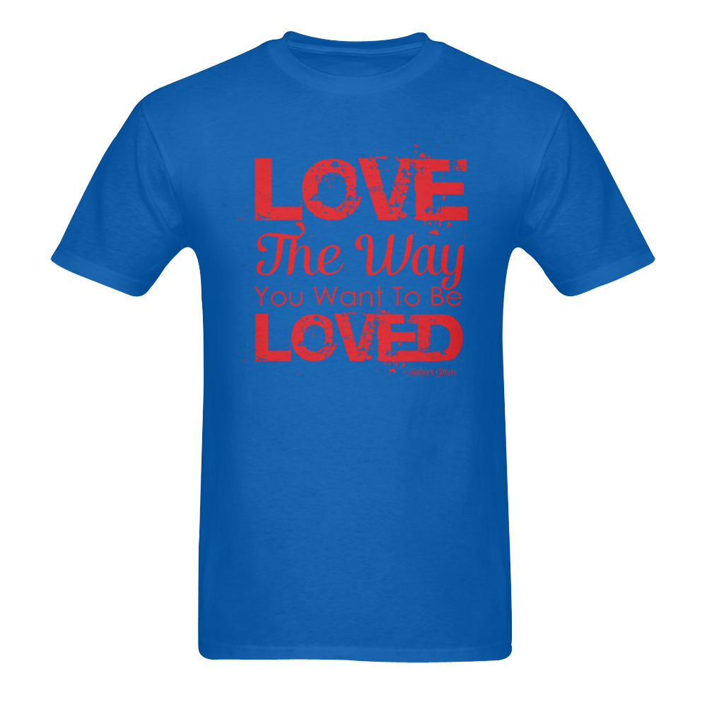 Love the way you want to be loved Men's T-Shirt in USA Size (Two Sides Printing)