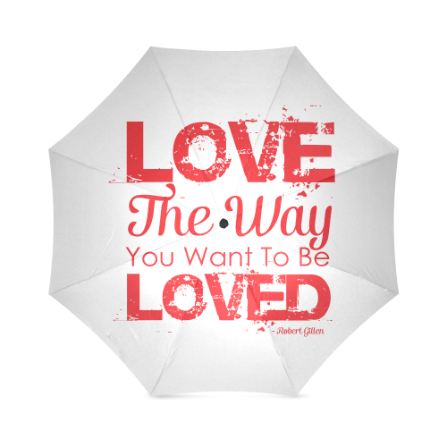 Love the way you want to be loved Foldable Umbrella (Model U01)