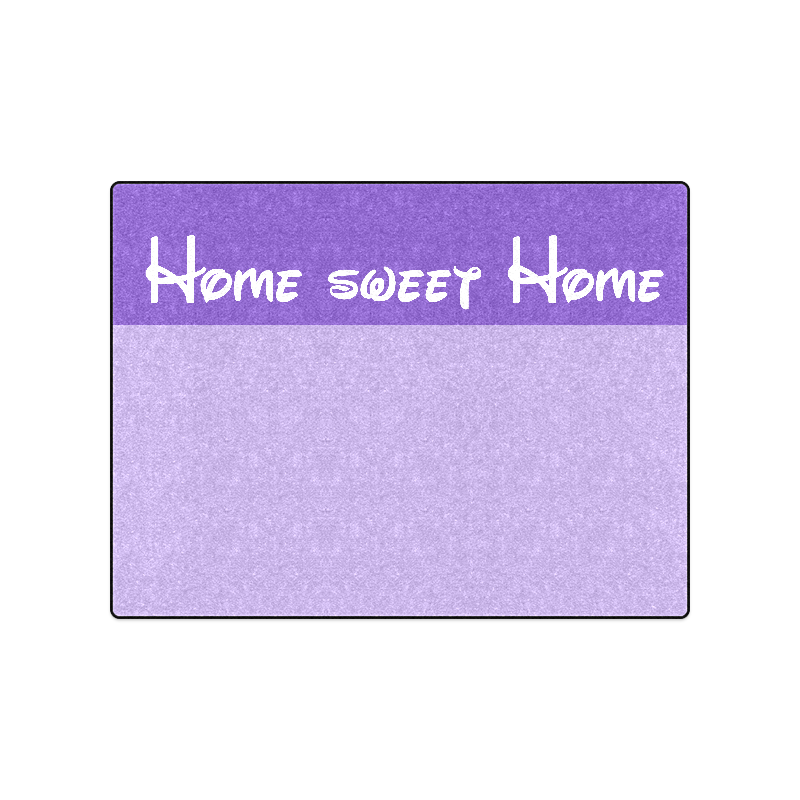Message: Home sweet Home Blanket 50"x60"