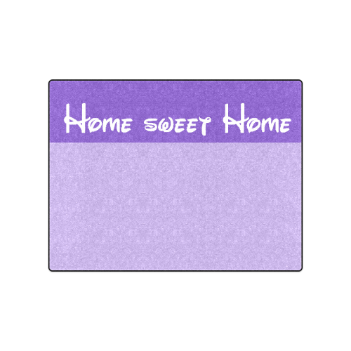 Message: Home sweet Home Blanket 50"x60"