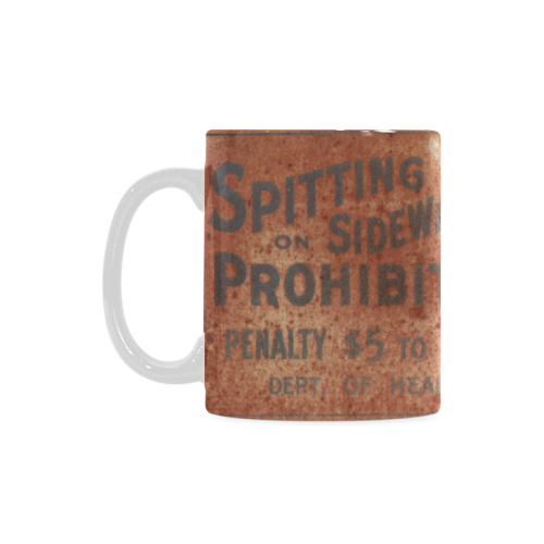 Spitting prohibited, penalty White Mug(11OZ)