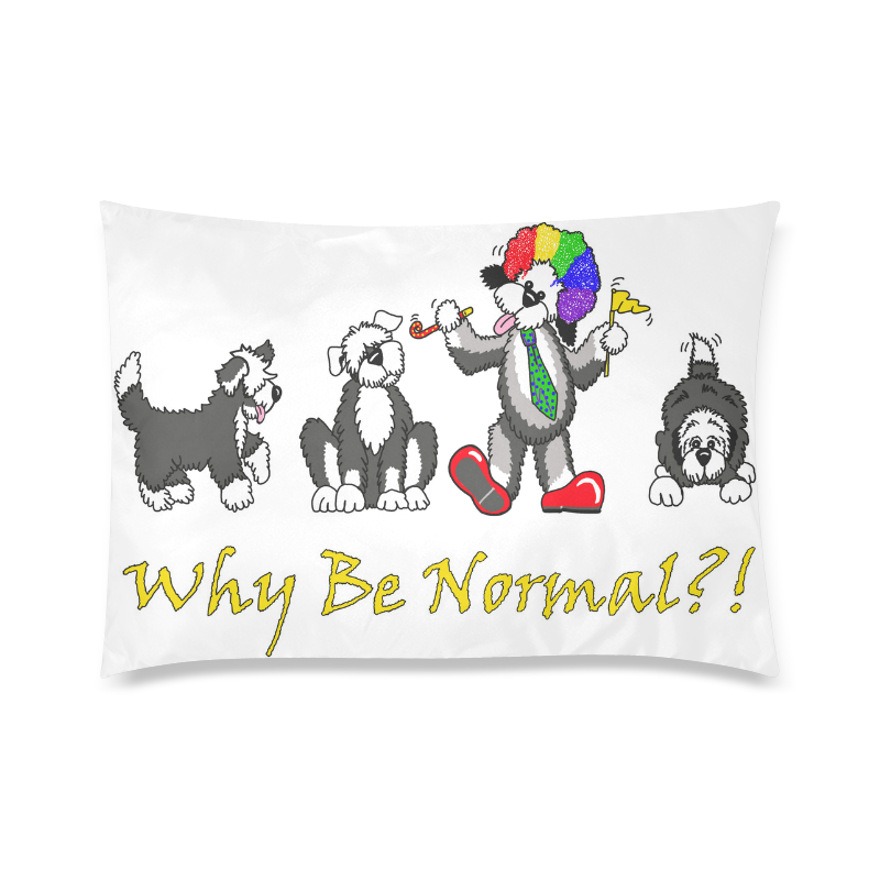 Why Be Normal ?! Custom Zippered Pillow Case 20"x30" (one side)