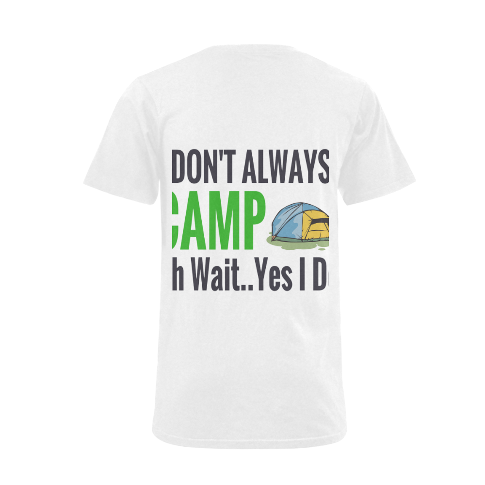 I don't always camp oh wait yes I do Men's V-Neck T-shirt  Big Size(USA Size) (Model T10)