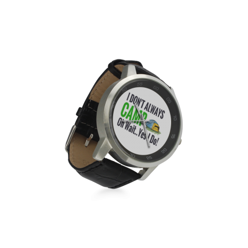 I don't always camp oh wait yes I do Unisex Stainless Steel Leather Strap Watch(Model 202)