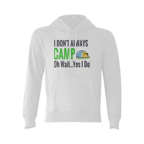 I don't always camp oh wait yes I do Oceanus Hoodie Sweatshirt (Model H03)