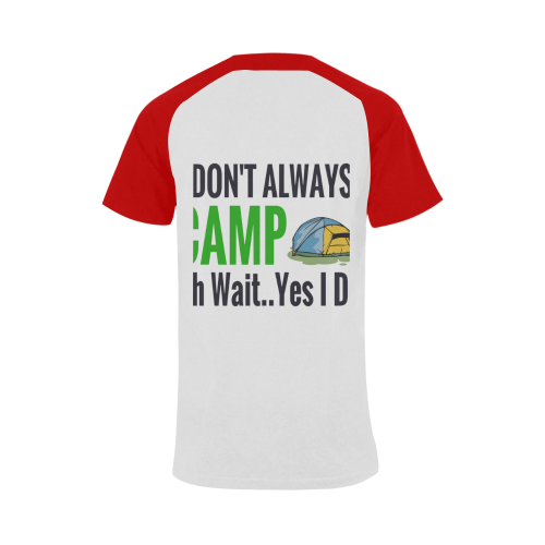 I don't always camp oh wait yes I do Men's Raglan T-shirt Big Size (USA Size) (Model T11)