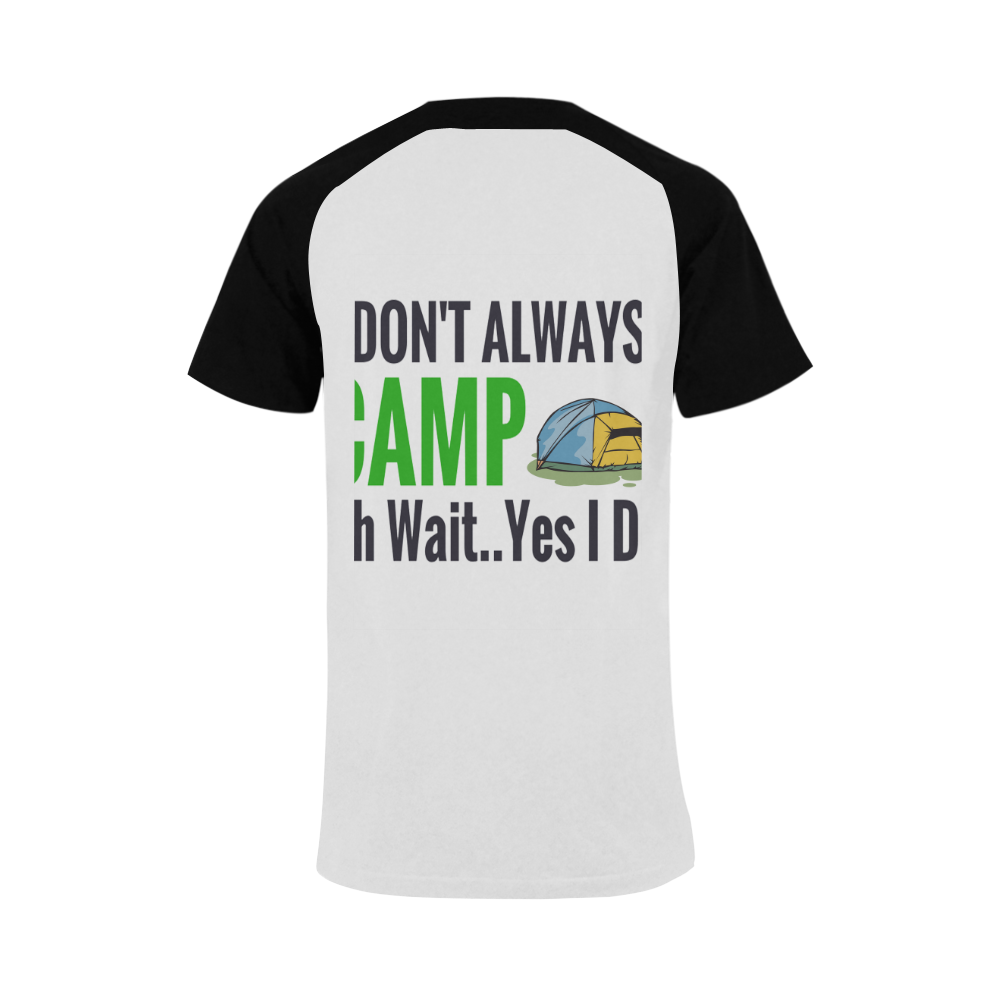 I don't always camp oh wait yes I do Men's Raglan T-shirt Big Size (USA Size) (Model T11)