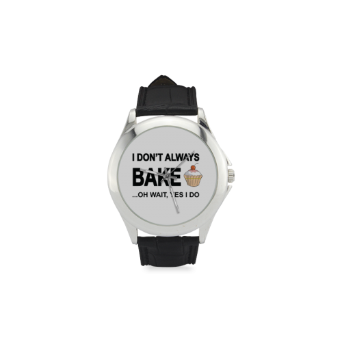 I don't always bake oh wait yes I do Women's Classic Leather Strap Watch(Model 203)