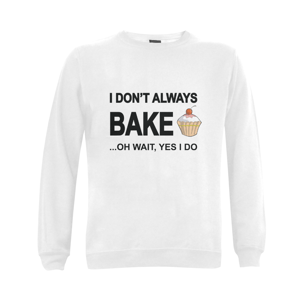 I don't always bake oh wait yes I do Gildan Crewneck Sweatshirt(NEW) (Model H01)