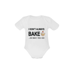 I don't always bake oh wait yes I do Baby Powder Organic Short Sleeve One Piece (Model T28)