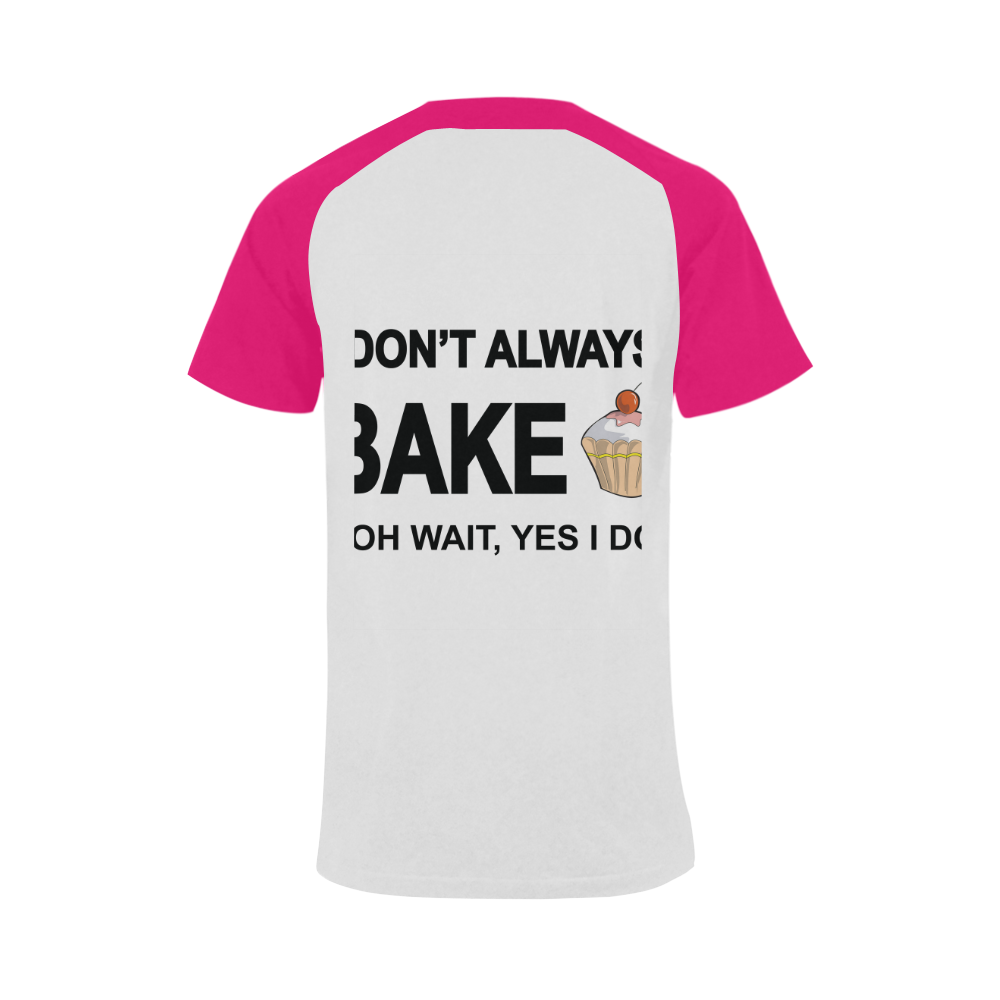 I don't always bake oh wait yes I do Men's Raglan T-shirt Big Size (USA Size) (Model T11)