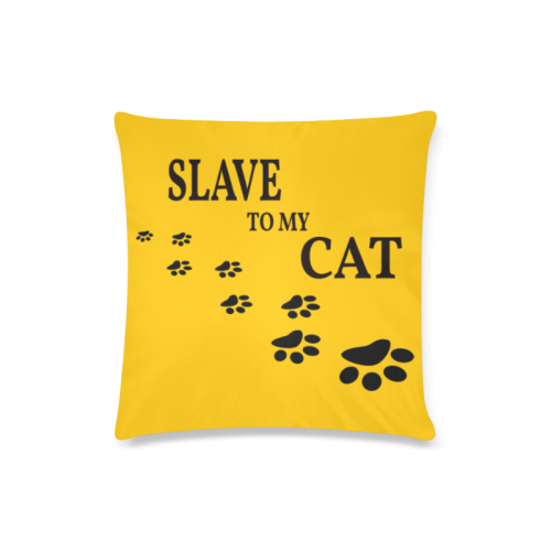 Slave To My Cat Custom Zippered Pillow Case 16"x16"(Twin Sides)