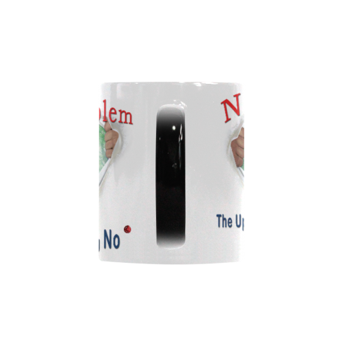 No Problem - the upside of saying NO Custom Morphing Mug