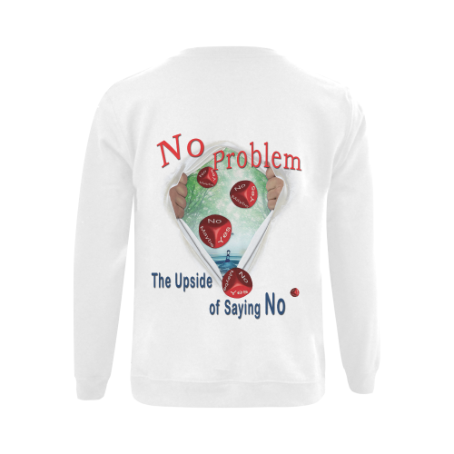 No Problem - the upside of saying NO Gildan Crewneck Sweatshirt(NEW) (Model H01)