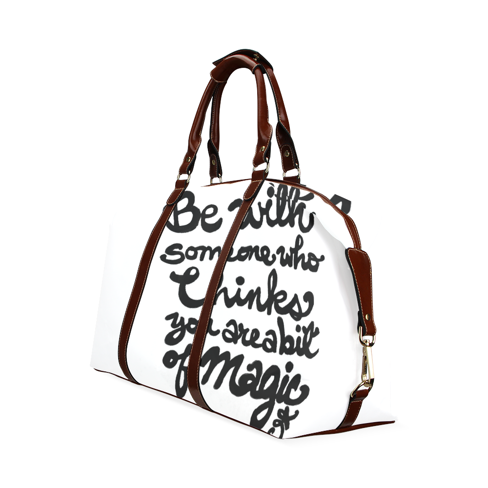 Be with someone who thinks you are a bit of magic Classic Travel Bag (Model 1643)
