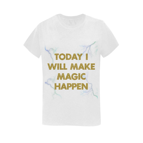 today i will make magic Women's T-Shirt in USA Size (Two Sides Printing)