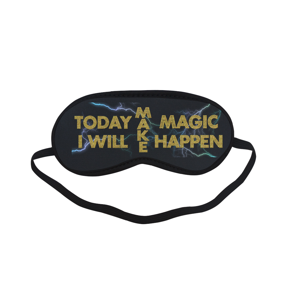 today I will make magic happen Sleeping Mask