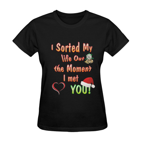 I sorted my life out love Sunny Women's T-shirt (Model T05)