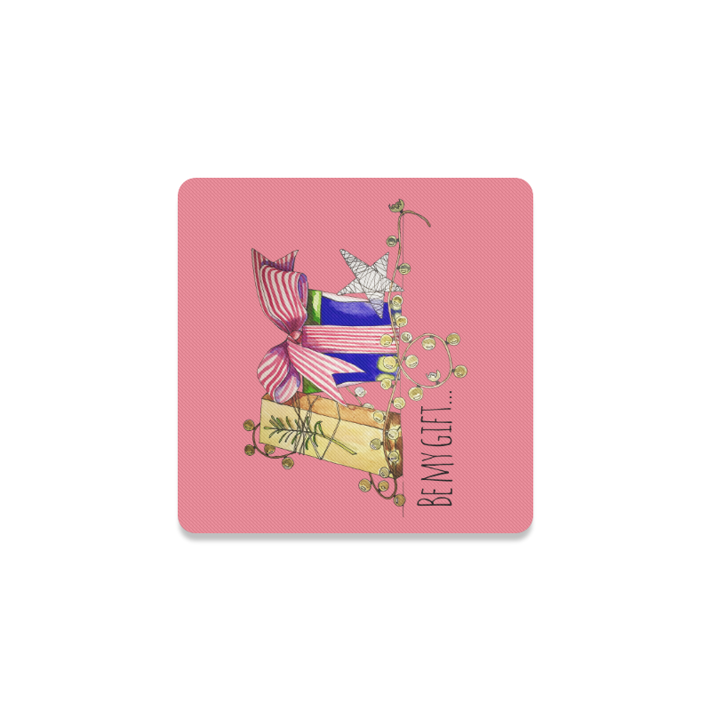 be my gift Square Coaster