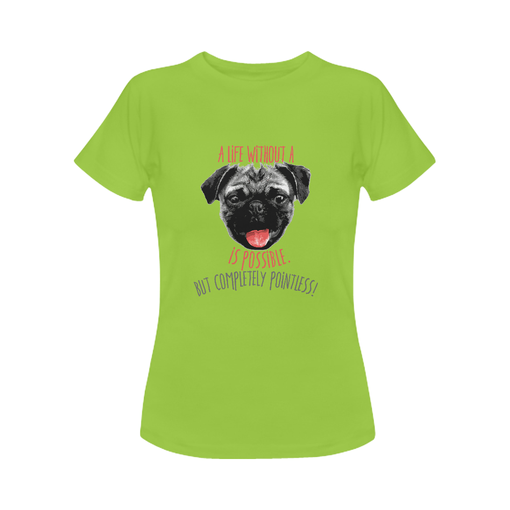 A life without a PUG / carlin is possible but … Women's Classic T-Shirt (Model T17）