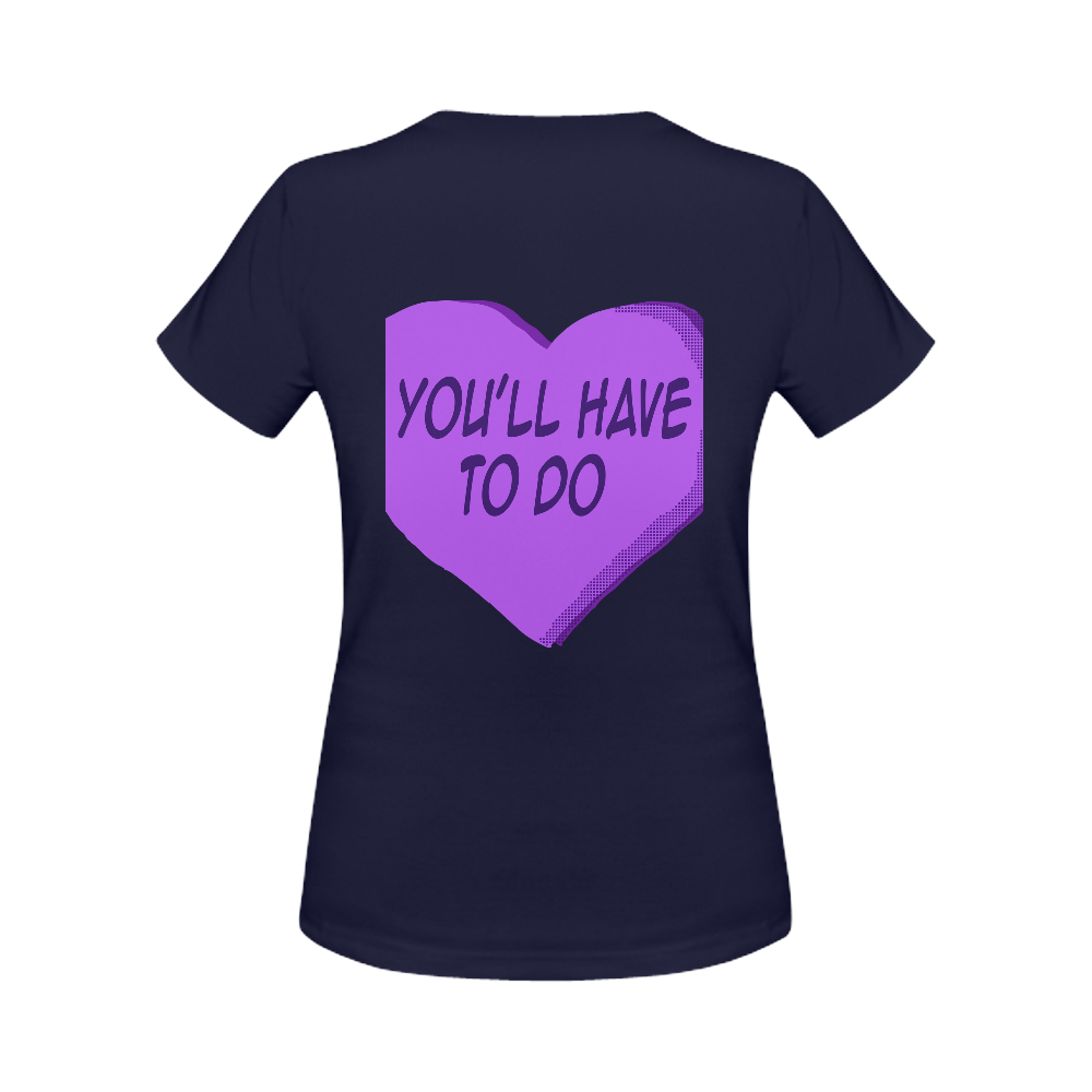 Youll have to do Candy heart Women's Classic T-Shirt (Model T17）