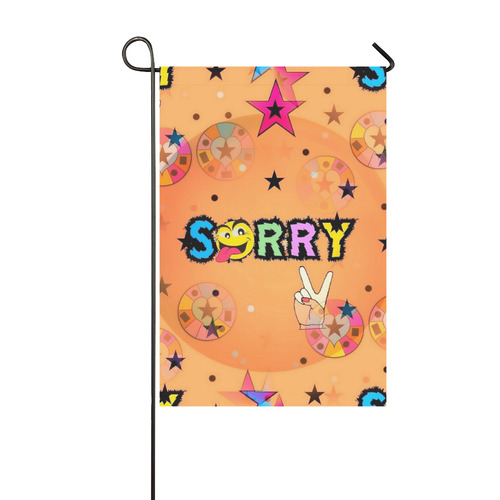 Sorry by Popart Lover Garden Flag 12‘’x18‘’（Without Flagpole）