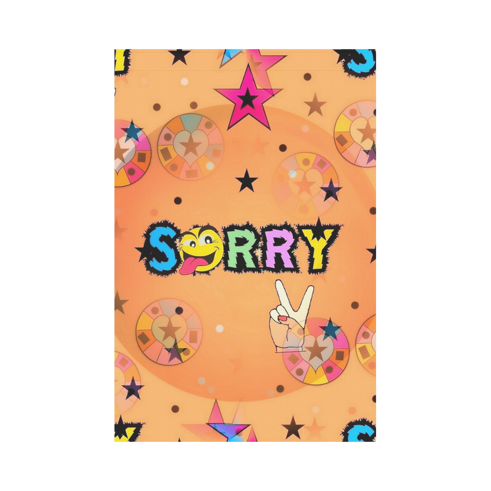 Sorry by Popart Lover Garden Flag 12‘’x18‘’（Without Flagpole）