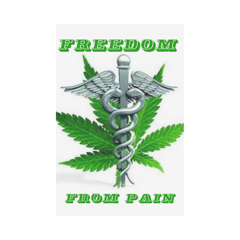 MEDICAL CANNABIS FREEDOM FROM PAIN Garden Flag 12‘’x18‘’（Without Flagpole）