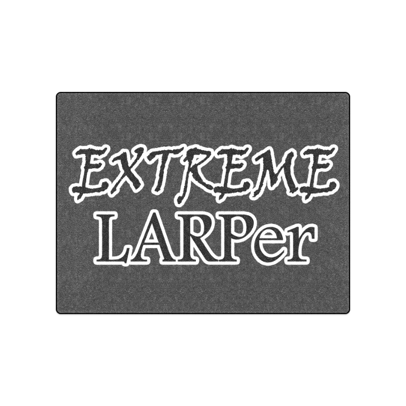 Extreme LARPer Blanket 50"x60"