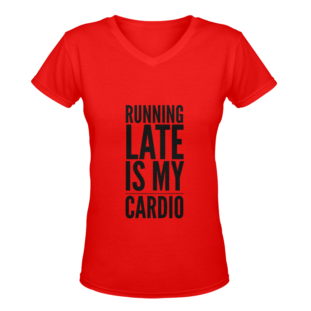 Running Late Is My Cardio Women's Deep V-neck T-shirt (Model T19)