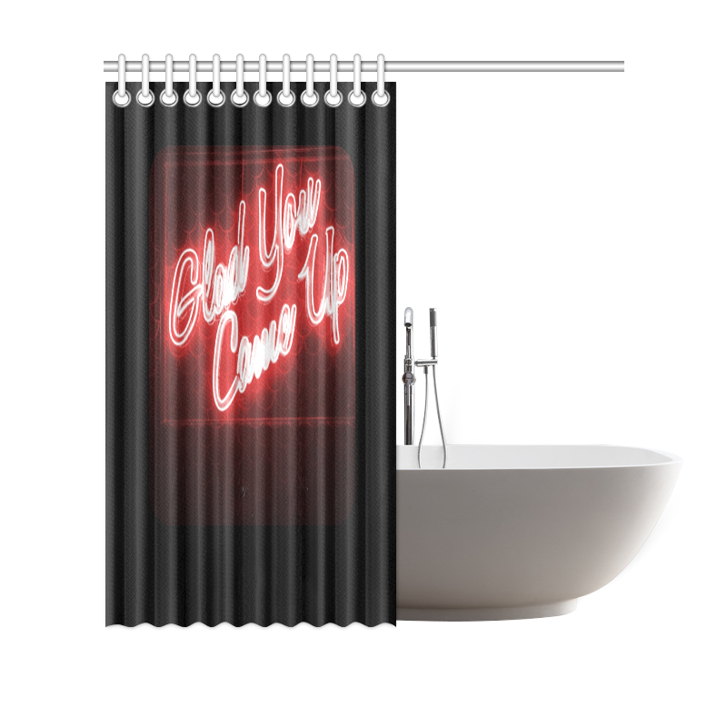 Glad You Came Shower Curtain 69"x70"
