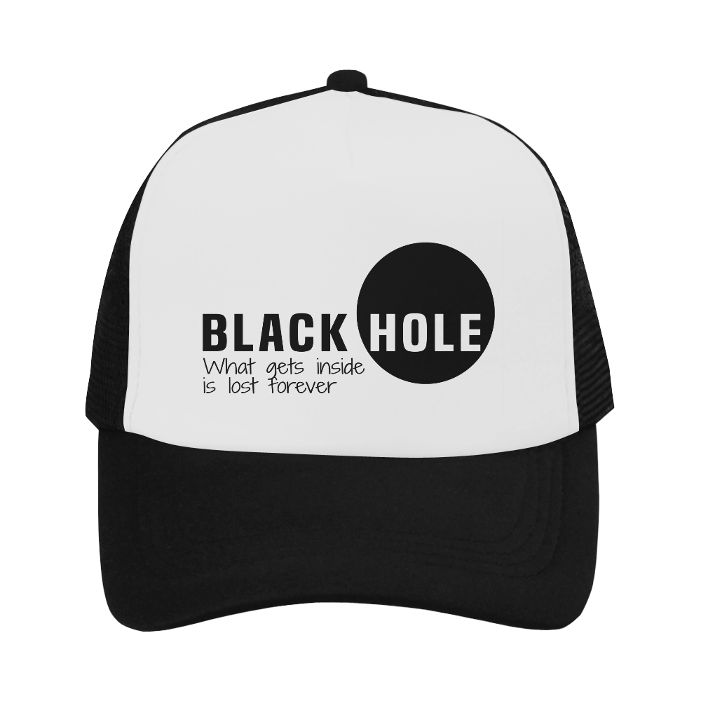 Black Hole What Gets Inside Is Lost Forever Black Trucker Hat